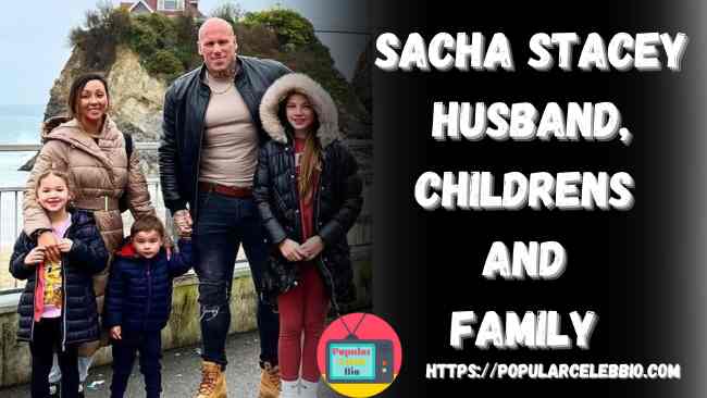 Sacha Stacey Husband and Children