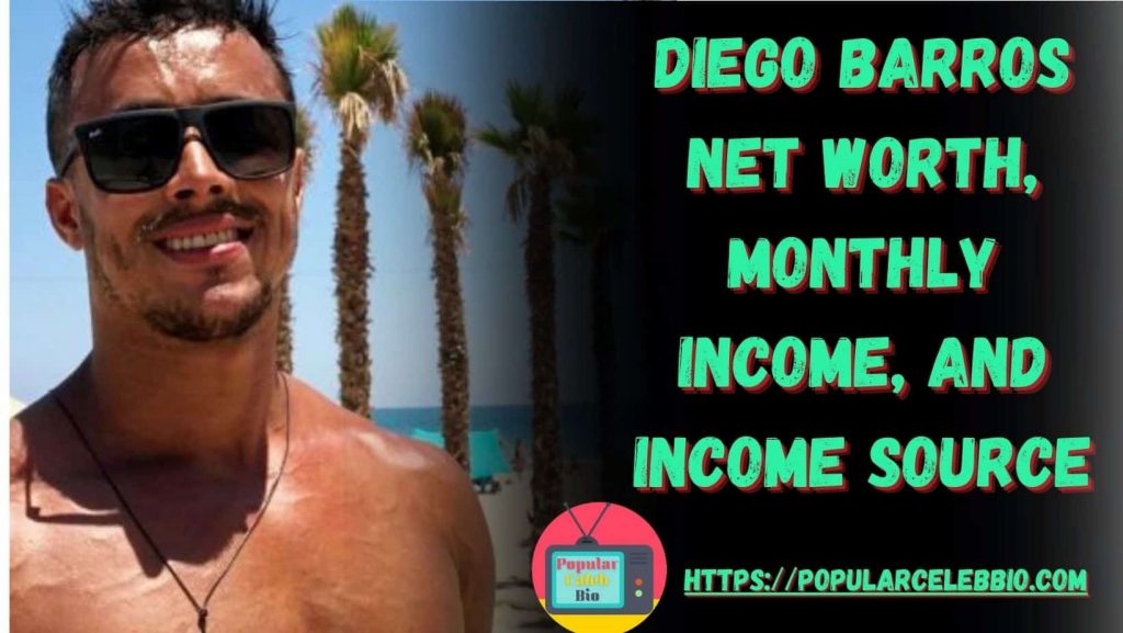 Diego Barros Net Worth